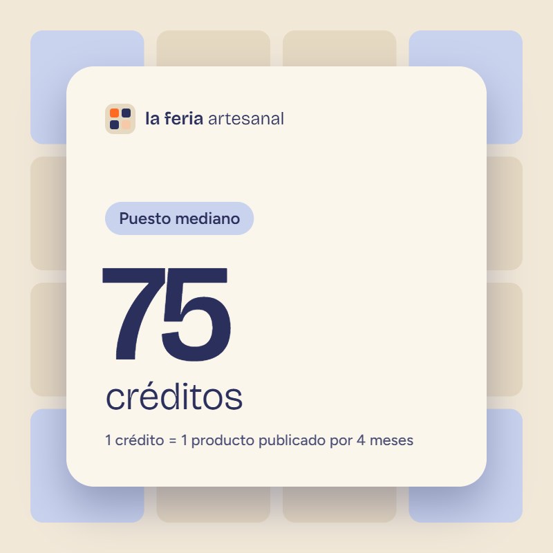 Puesto mediano · 75 créditos - La Feria Artesanal